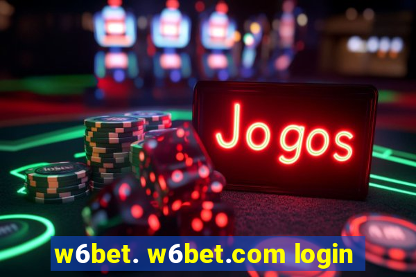 w6bet. w6bet.com login